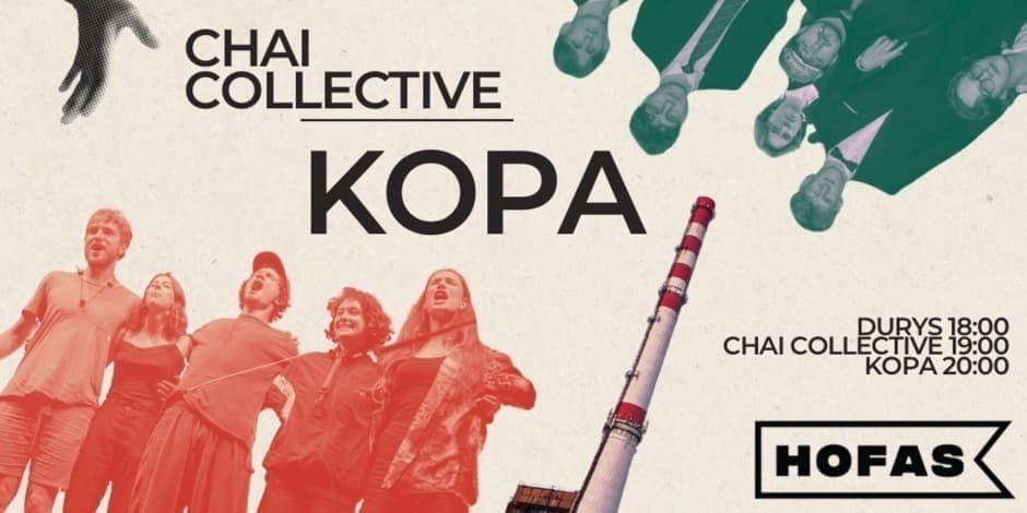 Pirkti bilietus KOPA ir Chai collective | HOFAS Klaipėda, Hofas Rugpjūtis 28