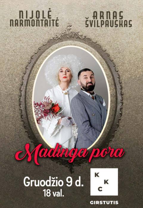 Pirkti bilietus NIJOLĖ NARMONTAITĖ IR ARNAS ŠVILPAUSKAS „MADINGA PORA“ | Kaunas Kaunas, Kauno kultūros centro Girstučio padalinys Gruodis 09