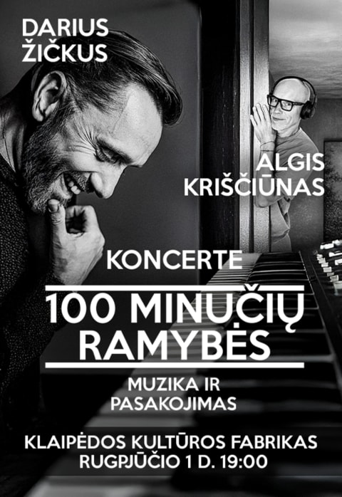 Buy tickets A. Kriščiūnas ir D. Žičkus: 100 minučių ramybės Klaipėda, Klaipėdos Kultūros fabrikas August 01