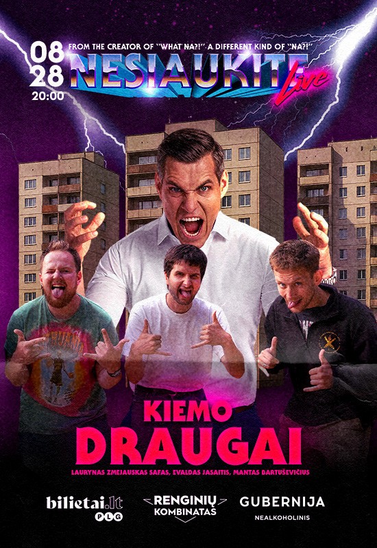 Buy tickets Nesiaukite live - Kiemo draugai | Klaipėda Klaipėda, Renginių kombinatas August 28