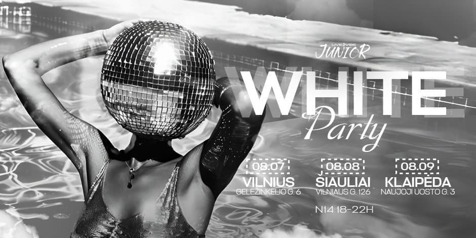 Pirkt biļetes Moksleivių WHITE PARTY! Vilnius Vilnius, Mello Augusts 07