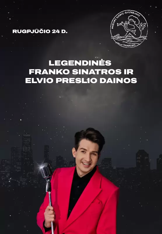 Купить билеты Legendinės Franko Sinatros ir Elvio Preslio Dainos Palanga, Muzikos klubas Vandenis Август 24