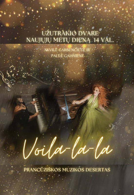 Buy tickets VOILA-LA-LA Trakai, Užutrakio dvaro sodybos rūmai December 31