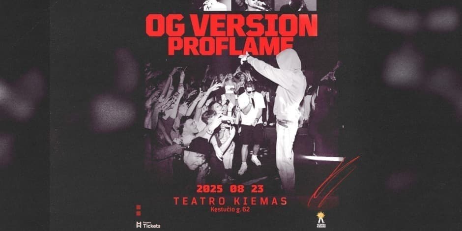 Buy tickets OG VERSION | PROFLAME | KAUNAS Kaunas, Teatro Kiemas August 23