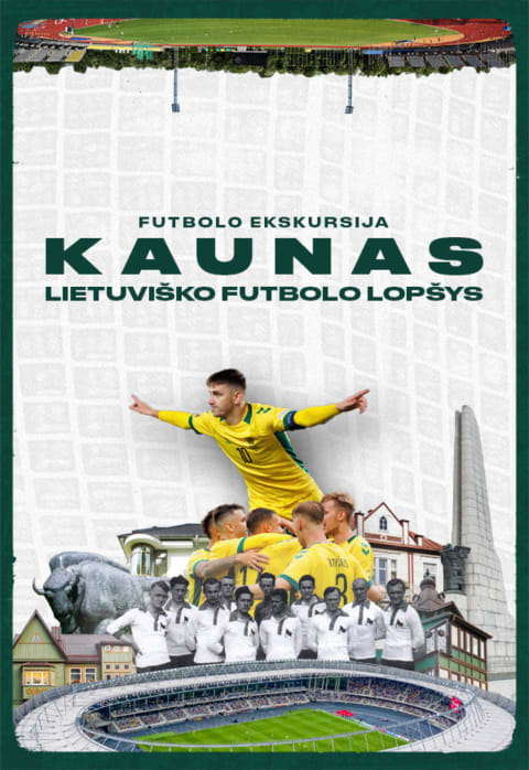 Pirkti bilietus Ekskursija: Kaunas – lietuviško futbolo lopšys Kaunas, Lietuvos futbolo federacija Rugpjūtis 09