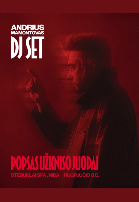 Pirkt biļetes Andrius Mamontovas | DJ SET | Popsas užkniso juodai Nida, Stebuklai SPA Augusts 08