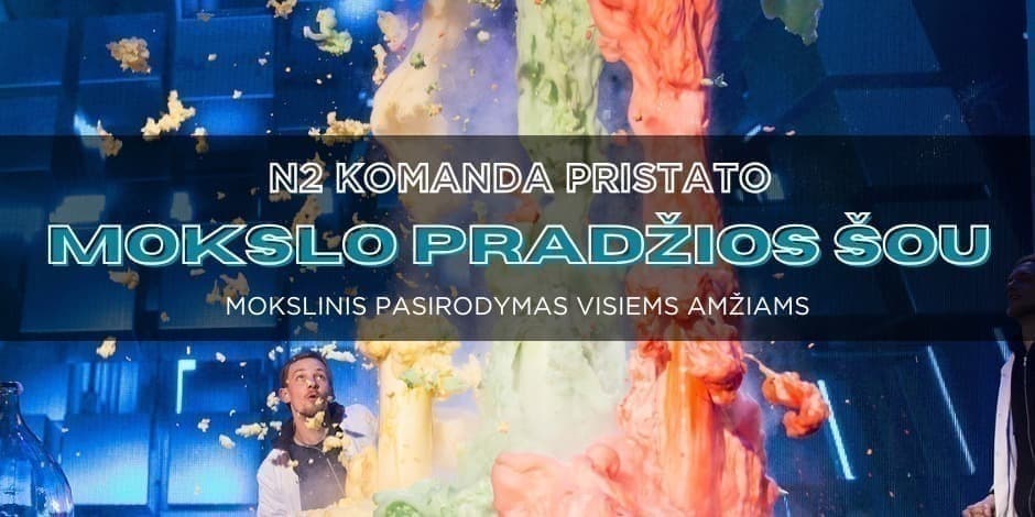 Купить билеты N2 Mokslo pradžios šou Vilniuje Vilnius, Kultūros kompleksas SODAS2123 Август 30