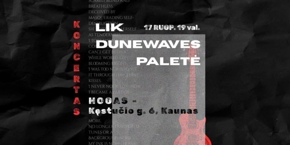 Купить билеты Lik, Dunewaves, Paletė koncertas Kaunas, Hogas Pub Август 17