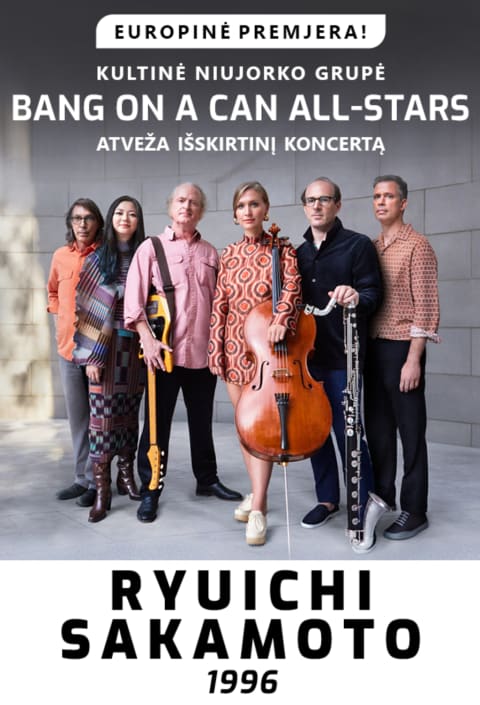Pirkti bilietus Legendinio RYUICHI SAKAMOTO muzika atkeliauja į Vilnių – unikalus Niujorko grupės BANG ON A CAN ALL-STARS koncertas Vilnius, Lietuvos nacionalinė filharmonija Spalis 20