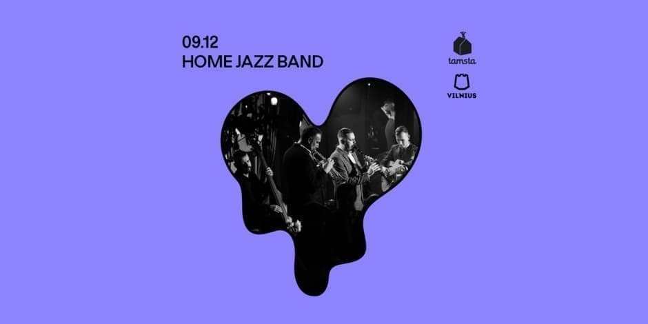 Buy tickets HOME JAZZ BAND | TAMSTA Vilnius, TAMSTA muzikos klubas September 12