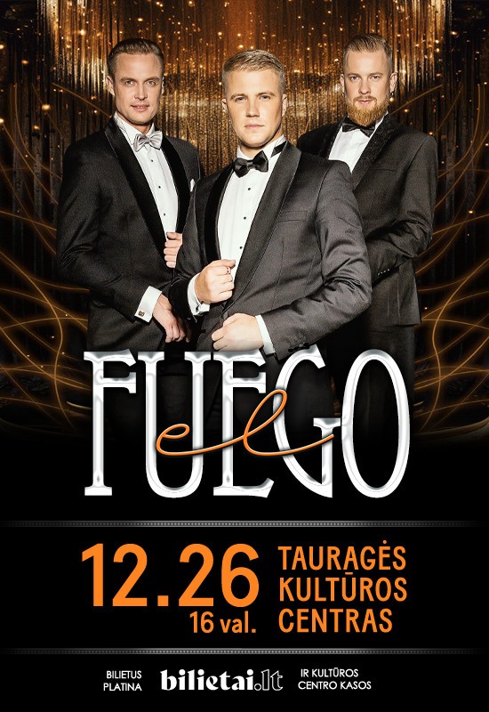 Buy tickets Šventinis el Fuego koncertas | TAURAGĖ Tauragė, Tauragės kultūros rūmai December 26