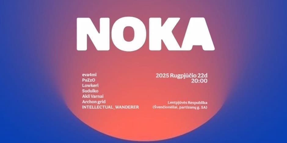 Buy tickets NOKA – LAST-NIGHT GATHERING Švenčionėliai, Lentpjūvės Respublika - alternatyvios kultūros teritorija August 22