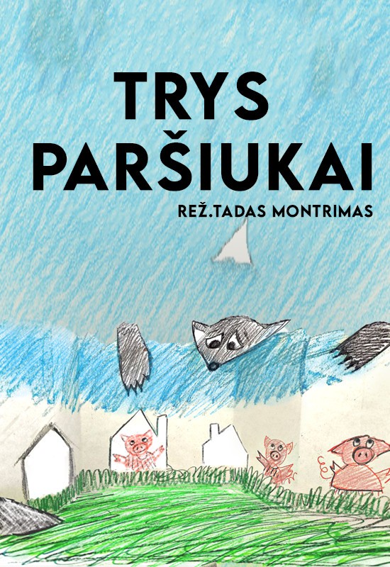Pirkt biļetes Interaktyvus spektaklis-žaidimas Trys paršiukai rež. T. Montrimas (Klaipėda) Klaipėda, Klaipėdos Kultūros fabrikas Septembris 14