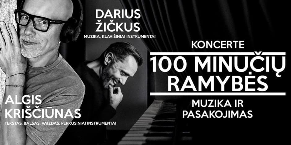 Pirkti bilietus 100 MINUČIŲ RAMYBĖS | ALGIS KRIŠČIŪNAS ir DARIUS ŽIČKUS | TAMSTA Vilnius, TAMSTA muzikos klubas Rugsėjis 04