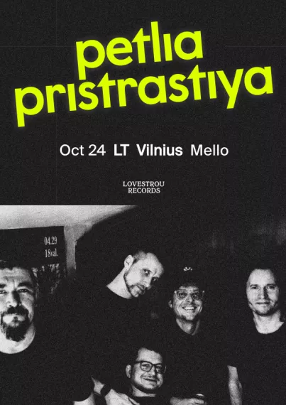 Buy tickets Petlia Pristrastiya | VILNIUS Vilnius, Mello October 24