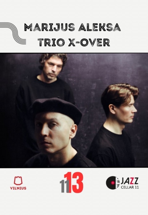 Buy tickets Marijus Aleksa Trio X-Over Vilnius, Jazz Cellar 11 November 13