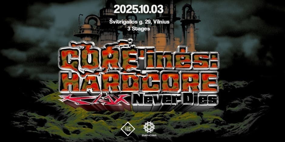 Pirkti bilietus Core'inės: Hardcore never dies Vilnius, Menų fabrikas LOFTAS Spalis 03-04