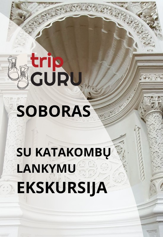 Buy tickets SOBORAS. Ekskursija su katakombų lankymu. GRIAUTI NEGALIMA IŠSAUGOTI Kaunas, Kauno šv.Arkangelo Mykolo bažnyčia September 25