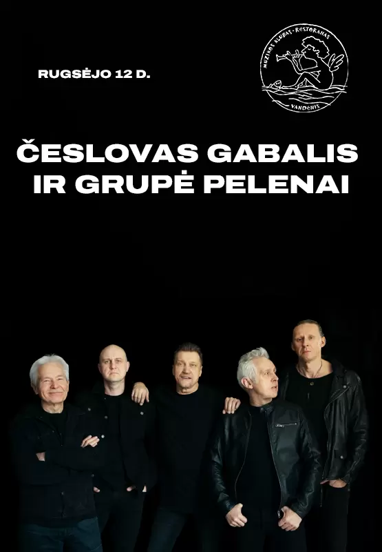 Pirkti bilietus Česlovas Gabalis ir grupė Pelenai Palanga, Muzikos klubas Vandenis Rugsėjis 12