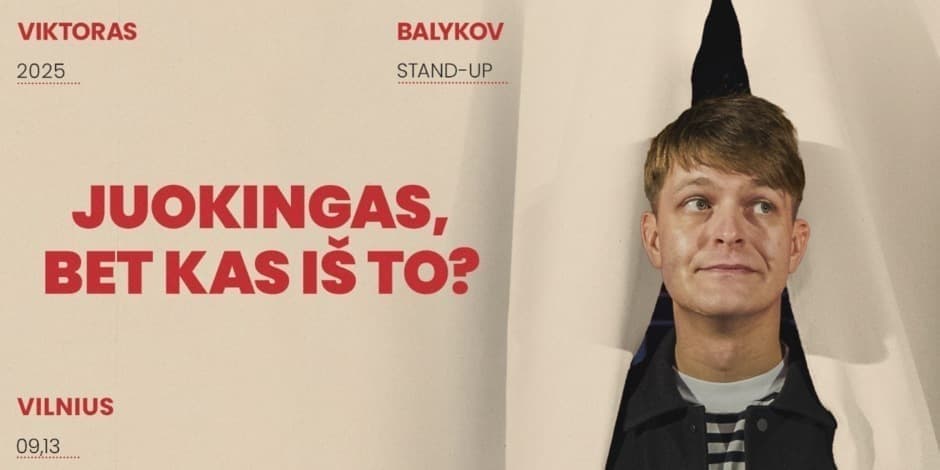 Pirkti bilietus Viktoras Balykov: Juokingas, bet kas iš to? Stand-up IIVILNIUS (PAPILDOMAS) Vilnius, Line Up Rugsėjis 13