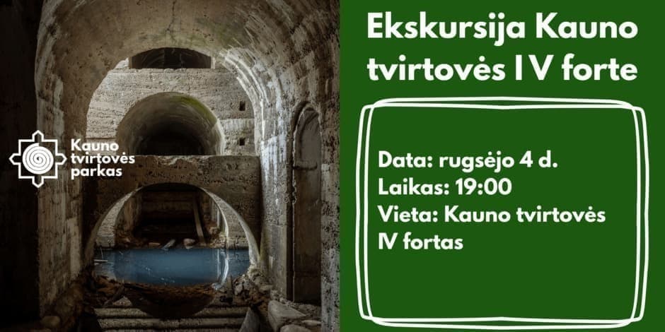 Pirkti bilietus Ekskursija Kauno tvirtovės IV forte Kaunas, Kauno tvirtovės IV fortas Rugsėjis 04