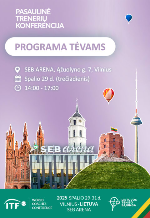 Pirkti bilietus Pasaulinė teniso trenerių konferencija – Programa tėvams Vilnius, SEB Arena Spalis 29