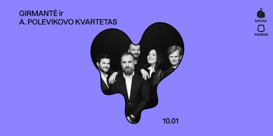 Pirkti bilietus GIRMANTĖ ir A. POLEVIKOVO KVARTETAS | TAMSTA Vilnius, TAMSTA muzikos klubas Spalis 01