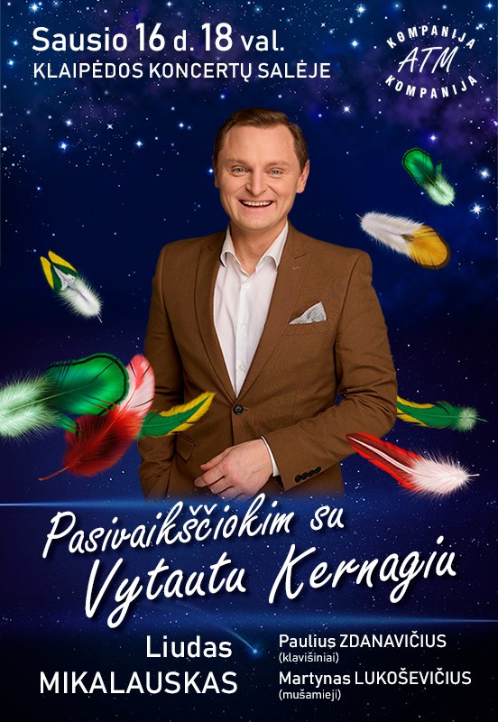 Pirkti bilietus (Perkeltas) LIUDAS MIKALAUSKAS. Pasivaikščiokim su Vytautu Kernagiu Klaipėda, Klaipėdos koncertų salė Sausis 16