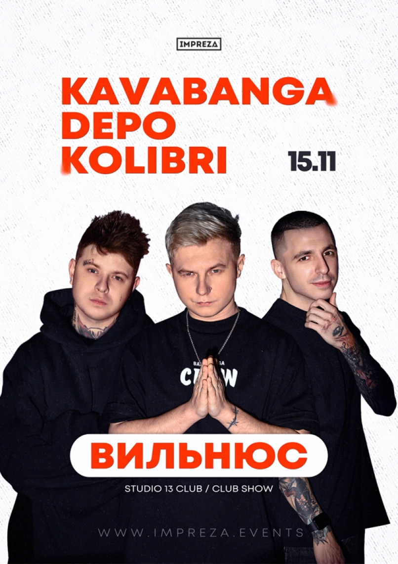 Купить билеты VILNIUS х KAVABANGA DEPO KOLIBRI | LIVE SHOW Vilnius, STUDIO 23 Vilnius Ноябрь 15-16