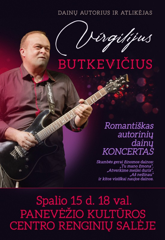 Купить билеты Virgilijaus Butkevičiaus romantiškas autorinių dainų koncertas | Panevėžys Panevėžys, Panevėžio kultūros centras Октябрь 15