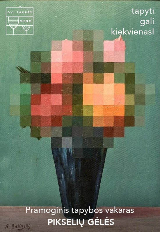 Pirkti bilietus Tapybos vakaras: Pikselių gėlės Vilnius, Dvi taurės meno tapybos studija - dvaras Spalis 12