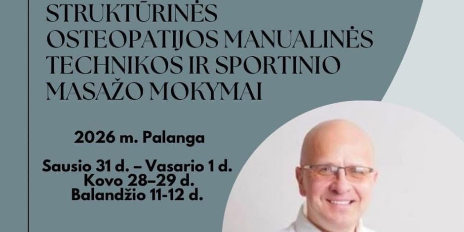 Pirkti bilietus STRUKTŪRINĖS OSTEOPATIJOS MANUALINĖS TECHNIKOS IR SPORTINIO MASAŽO MOKYMAI Palanga, Palangos vėtra Lapkritis 29