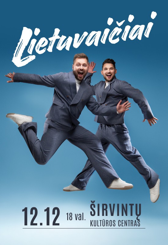 Pirkti bilietus Lietuvaičiai | Širvintose! Širvintos, Širvintų kultūros centras Gruodis 12