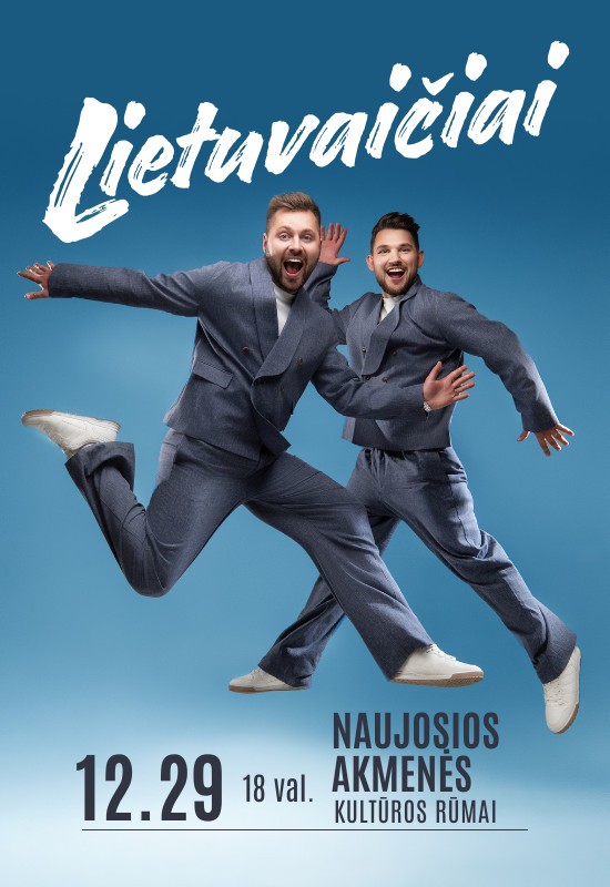 Buy tickets Lietuvaičiai | Naujojoje Akmenėje! Naujoji Akmenė, Naujosios Akmenės kultūros rūmai December 29