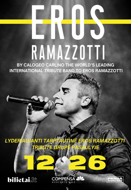 Pirkti bilietus EROS RAMAZZOTTI by Calogeo Carlino | International Eros Ramazzotti Tribute Band Vilnius, COMPENSA koncertų salė Gruodis 26