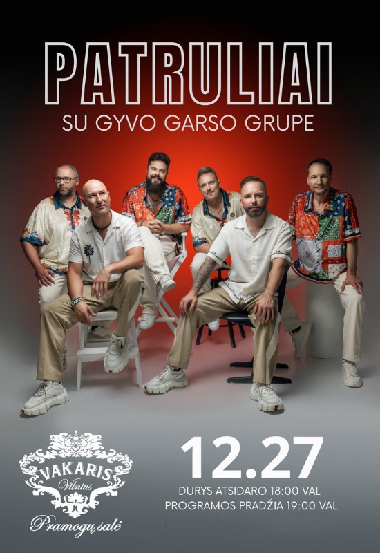 Pirkti bilietus Išskirtinis grupės Patruliai šventinis koncertas su gyvo garso grupe | Vilnius Vilnius, Pramogų salė VAKARIS Gruodis 27