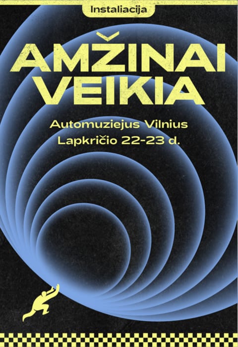 Pirkti bilietus Instaliacija „Amžinai veikia“ | Automuziejus, Vilnius (buvęs taksi parkas) Vilnius, Automuziejus Lapkritis 22-23