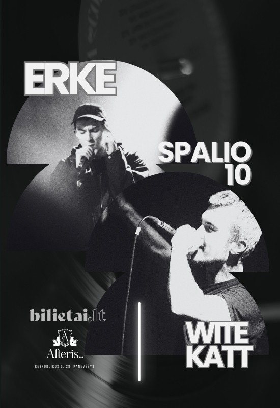 Pirkti bilietus Erke ir Wite Katt | Panevėžys Panevėžys, Naktinis klubas ir renginių erdvė AFTERIS Spalis 10