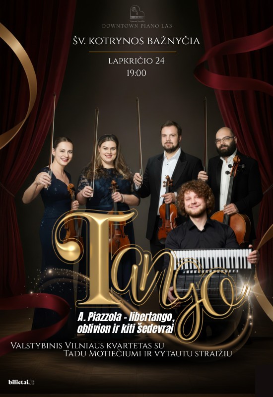 Pirkti bilietus Tango! A.Piazzola - libertango, oblivion ir kiti šedevrai Vilnius, Šv. Kotrynos bažnyčia Lapkritis 24