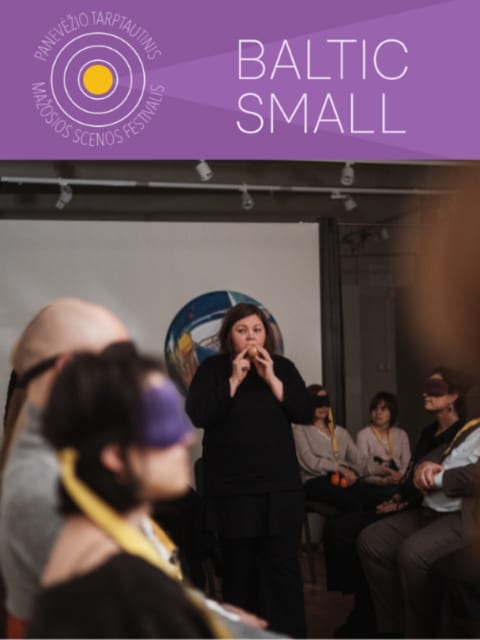 Pirkti bilietus BALTIC SMALL | „Bezgalīgais ritums Cēsu“ Mazais teātris Panevėžys, Panevėžio teatras „Menas“ Spalis 10