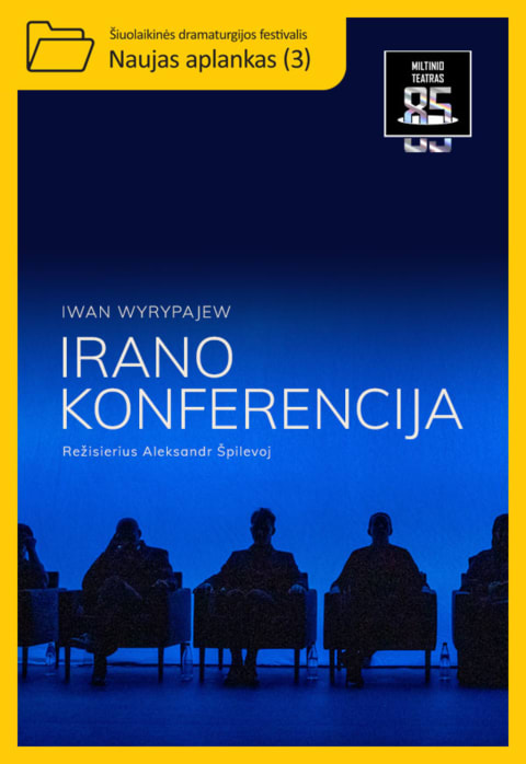 Pirkti bilietus JMDT | IRANO KONFERENCIJA rež. Aleksandr Špilevoj | Naujas aplankas (3) Panevėžys, Juozo Miltinio dramos teatras Lapkritis 23