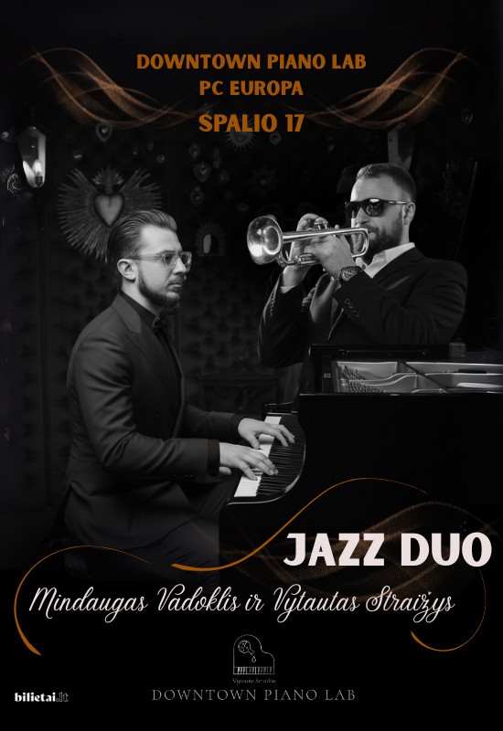 Pirkti bilietus Mindaugas Vadoklis ir Vytautas Straižys Jazz duo Vilnius, Downtown Piano Lab, PC Europa Spalis 17