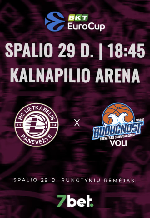 Pirkti bilietus EuroCup rungtynės: Panevėžio „Lietkabelis“ – Podgoricos „Budučnost“ Panevėžys, Kalnapilio arena Spalis 29