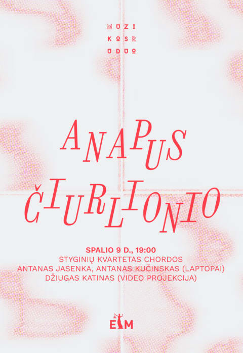 Pirkti bilietus ANAPUS ČIURLIONIO ø Festivalis MUZIKOS RUDUO 2025 Vilnius, Energetikos ir technikos muziejus Spalis 09