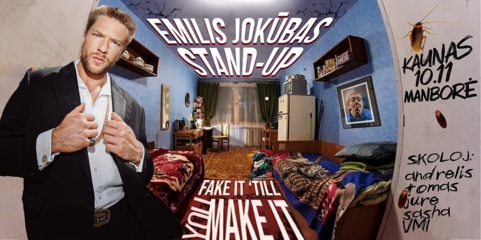 Pirkti bilietus Emilis Jokūbas Stand-Up: FAKE IT ‘TILL YOU MAKE IT | KAUNAS Kaunas, Manborė. Renginių salė Spalis 11