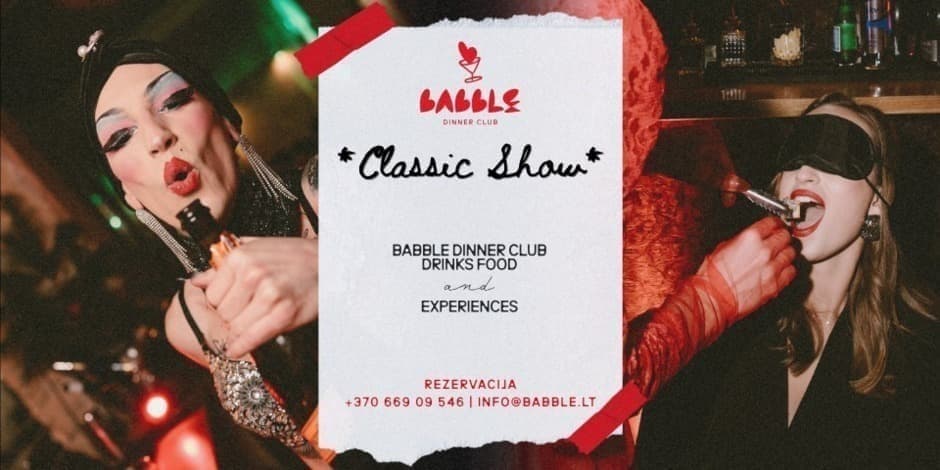 Pirkti bilietus Babble Dinner Club | CLASSIC SHOW 11.21 Vilnius, Babble restoranas Lapkritis 21