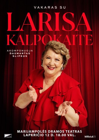 Pirkti bilietus VAKARAS SU LARISA KALPOKAITE | Marijampolė Marijampolė, Marijampolės dramos teatras Lapkritis 12