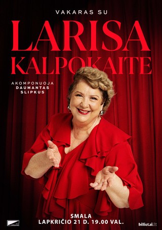 Pirkti bilietus VAKARAS SU LARISA KALPOKAITE | Vilnius Vilnius, SMALA Lapkritis 21