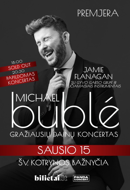 Pirkti bilietus Premjera | Gražiausių Michael Bublé dainų koncertas | atlieka Jamie Flanagan su gyvo garso grupe ir pučiamaisiais Vilnius, Šv. Kotrynos bažnyčia Sausis 15