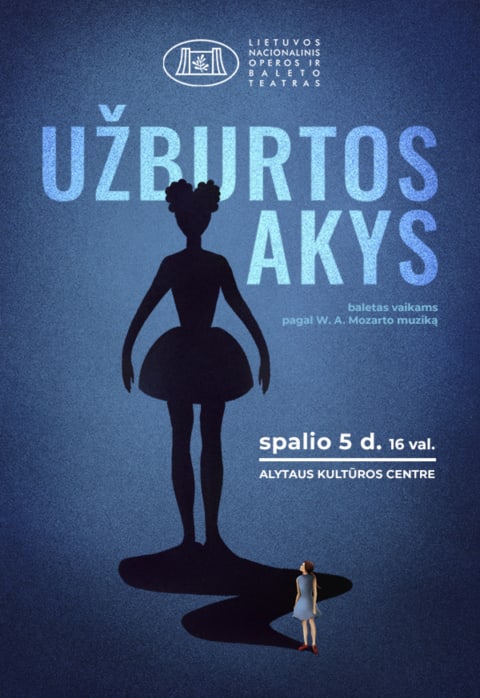 Pirkti bilietus LNOBT baletas vaikams „Užburtos akys“ Alytus, Alytaus kultūros centras Spalis 05